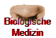 Biologische
Medizin